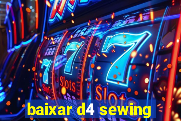 baixar d4 sewing