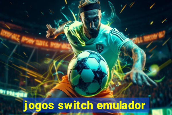 jogos switch emulador