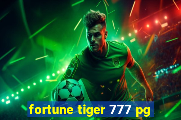 fortune tiger 777 pg