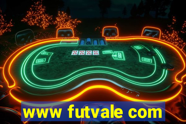 www futvale com