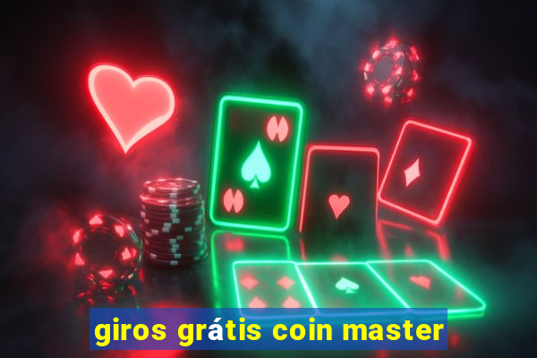 giros grátis coin master