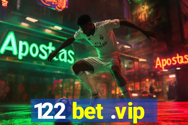 122 bet .vip