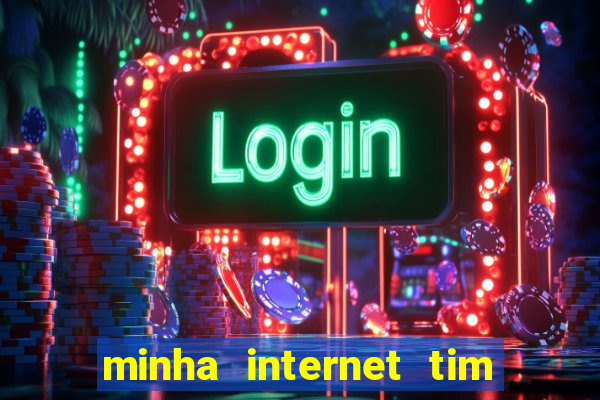 minha internet tim beta acabou como contratar mais