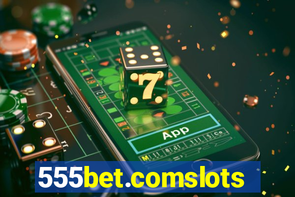 555bet.comslots