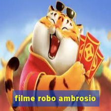 filme robo ambrosio