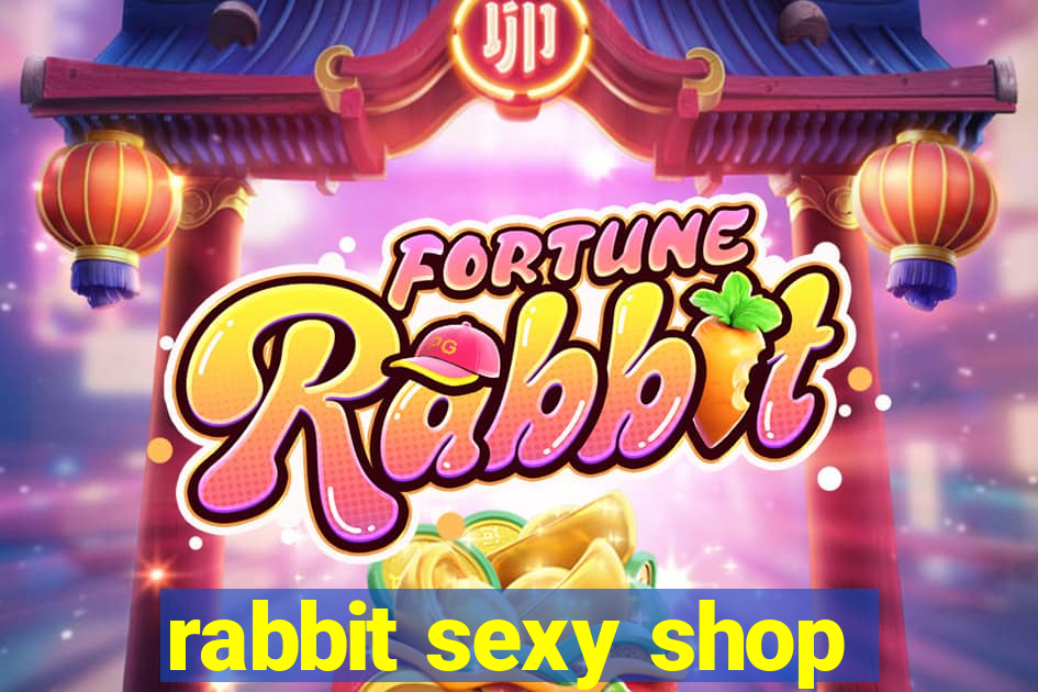 rabbit sexy shop