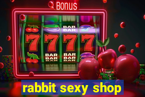 rabbit sexy shop