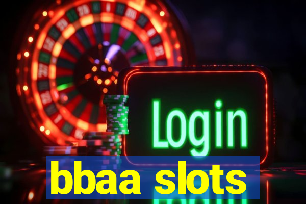 bbaa slots