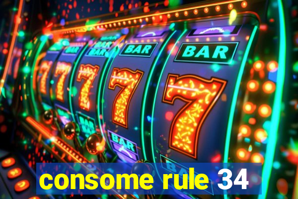 consome rule 34