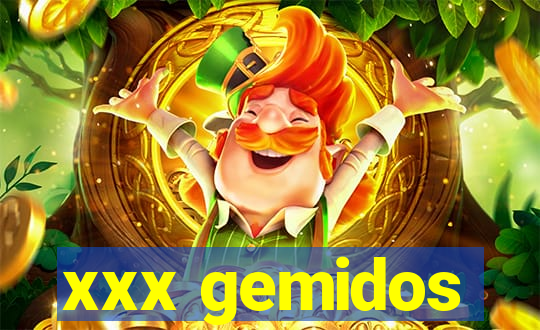 xxx gemidos