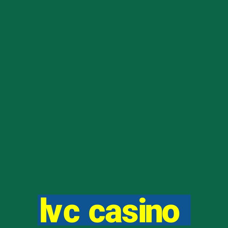 lvc casino