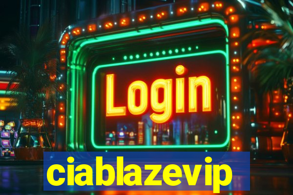 ciablazevip