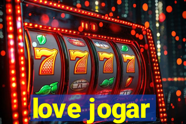 love jogar