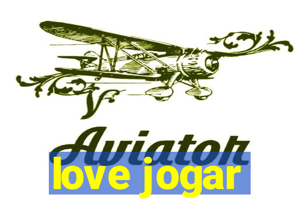 love jogar