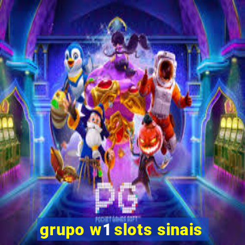 grupo w1 slots sinais