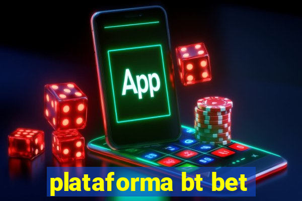 plataforma bt bet