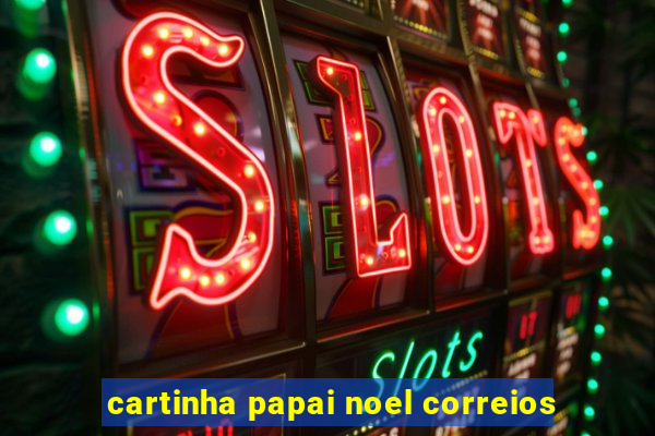 cartinha papai noel correios