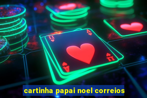 cartinha papai noel correios