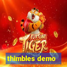 thimbles demo