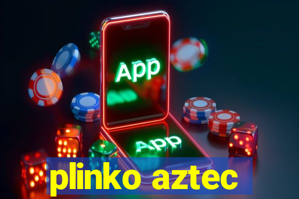 plinko aztec