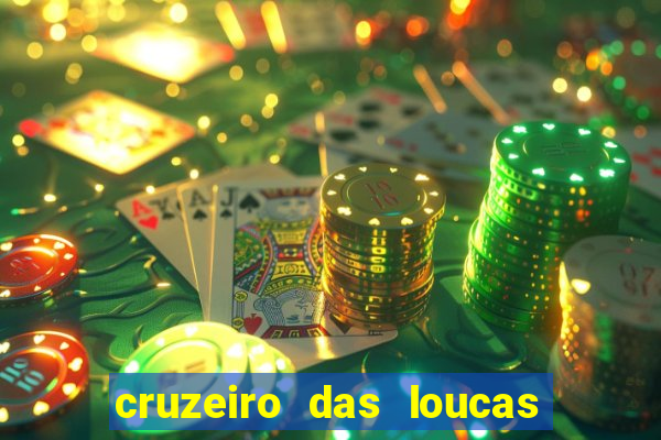 cruzeiro das loucas assistir gratis