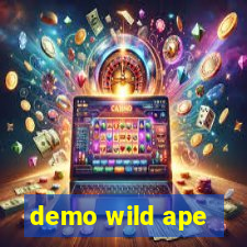 demo wild ape