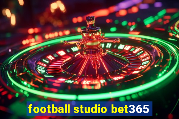 football studio bet365