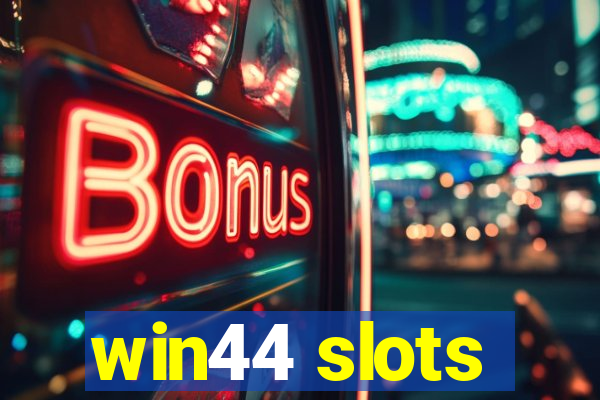 win44 slots