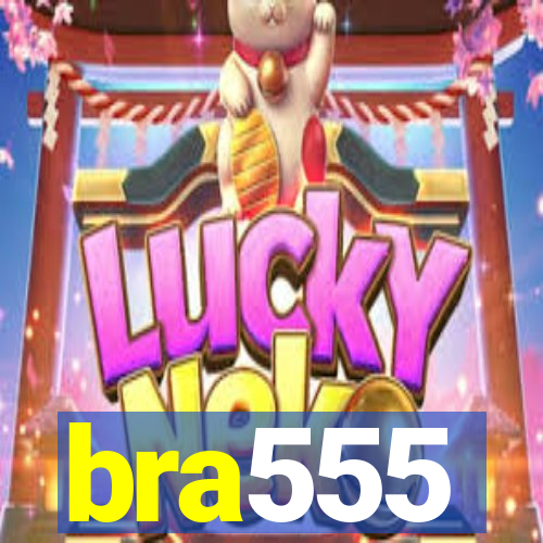 bra555