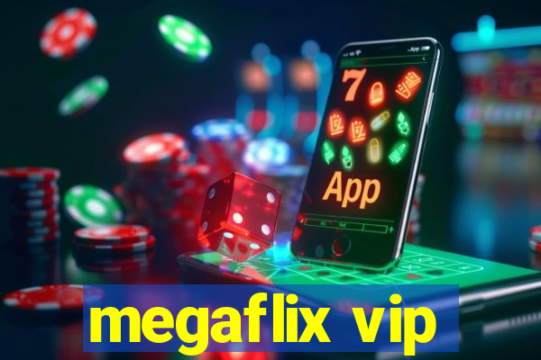 megaflix vip