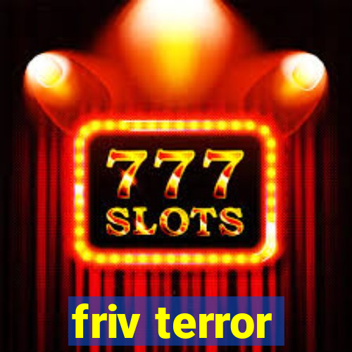 friv terror