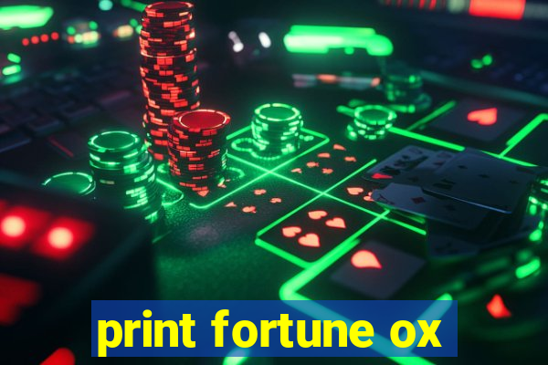 print fortune ox