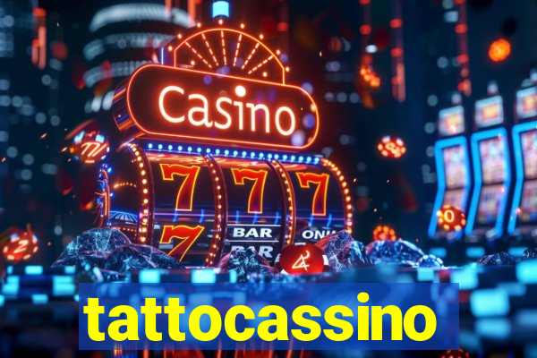 tattocassino