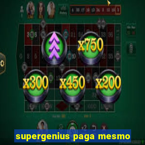 supergenius paga mesmo