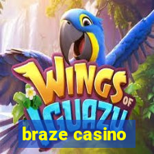 braze casino