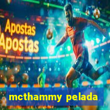 mcthammy pelada