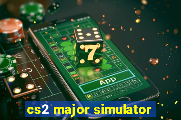 cs2 major simulator