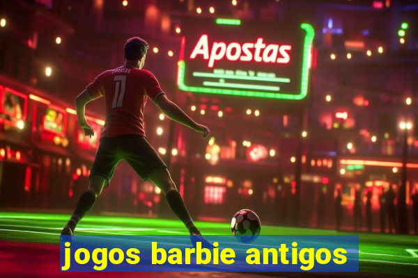 jogos barbie antigos