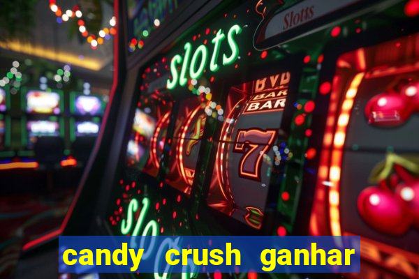 candy crush ganhar dinheiro de verdade