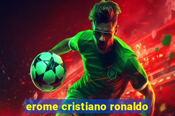 erome cristiano ronaldo