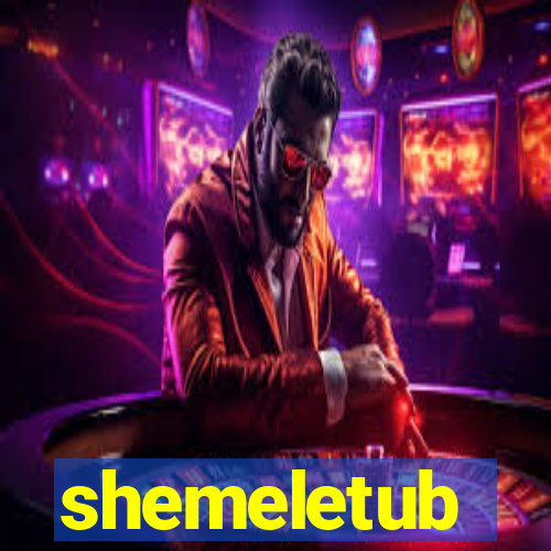 shemeletub