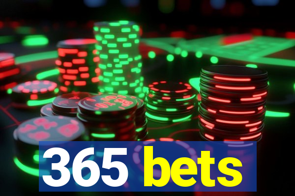 365 bets