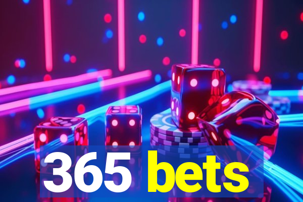 365 bets