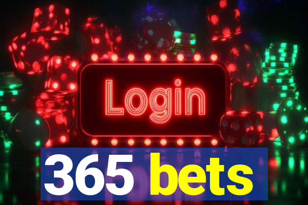 365 bets