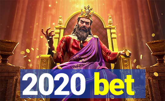 2020 bet