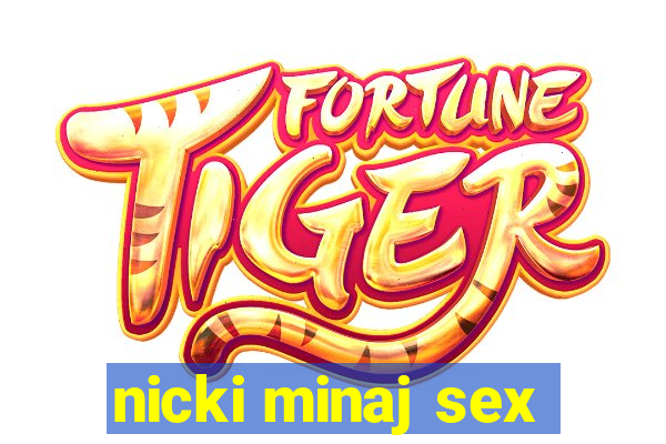 nicki minaj sex