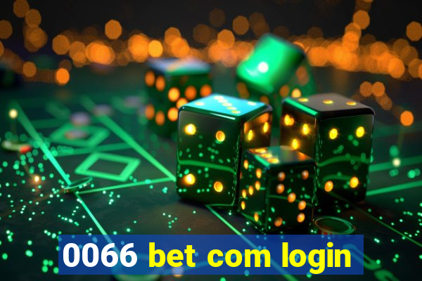 0066 bet com login