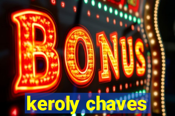 keroly chaves