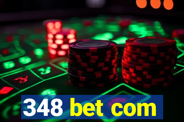 348 bet com