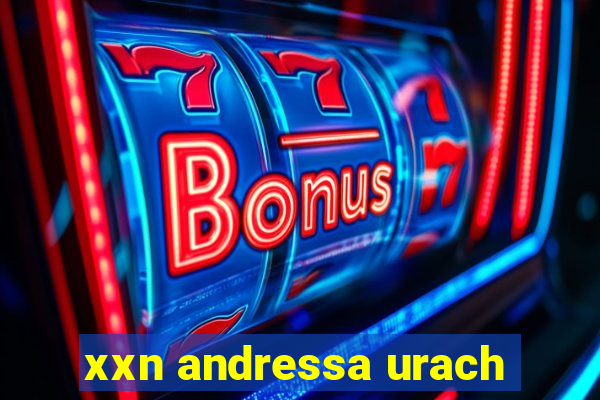 xxn andressa urach